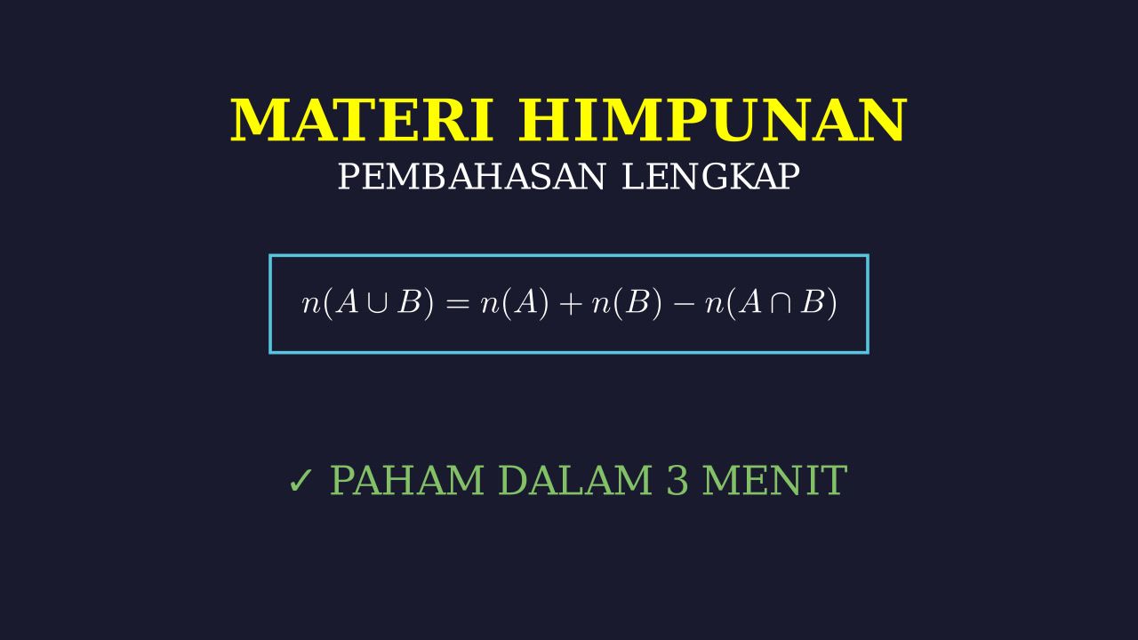 Panduan Lengkap Materi Himpunan