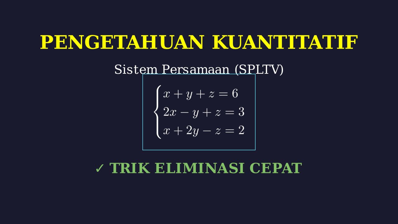 Sistem Persamaan Linear Tiga Variabel (SPLTV)