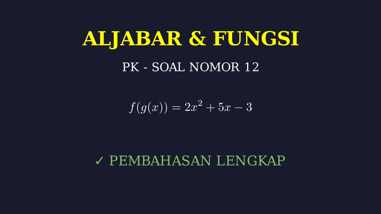 Pembahasan Soal Matematika Nomor 12