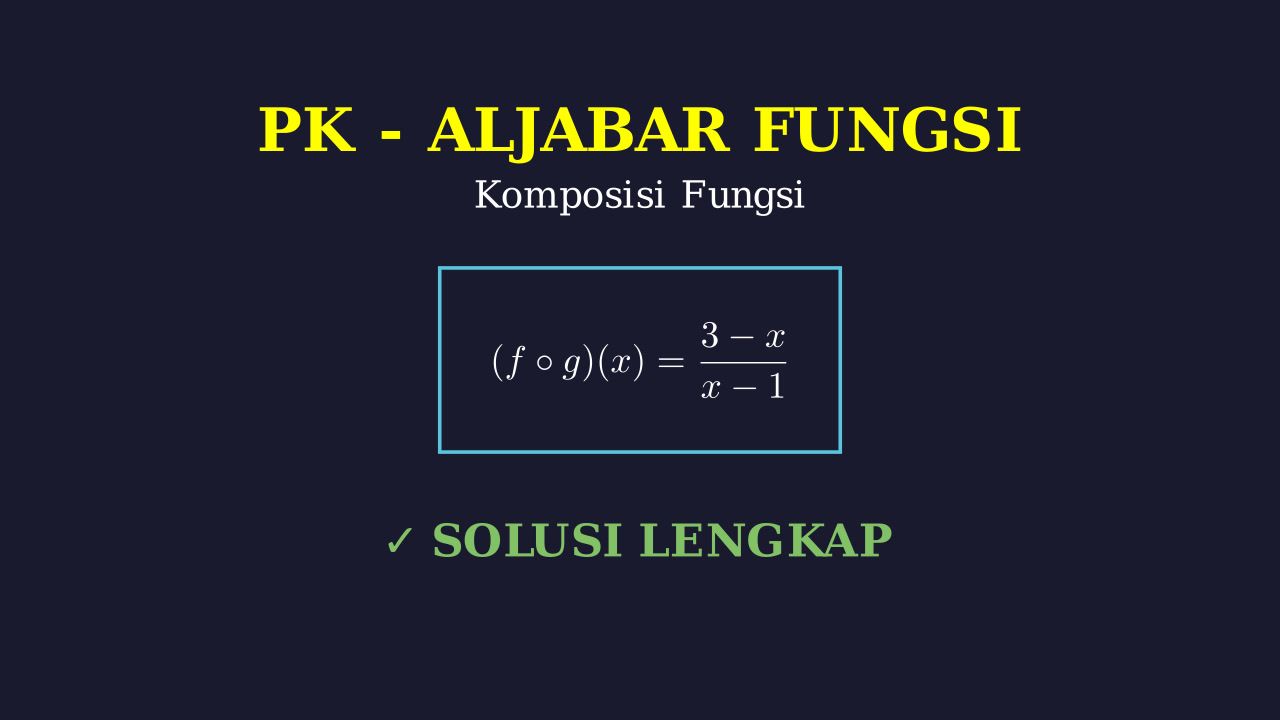 Menyelesaikan Soal Fungsi Komposisi