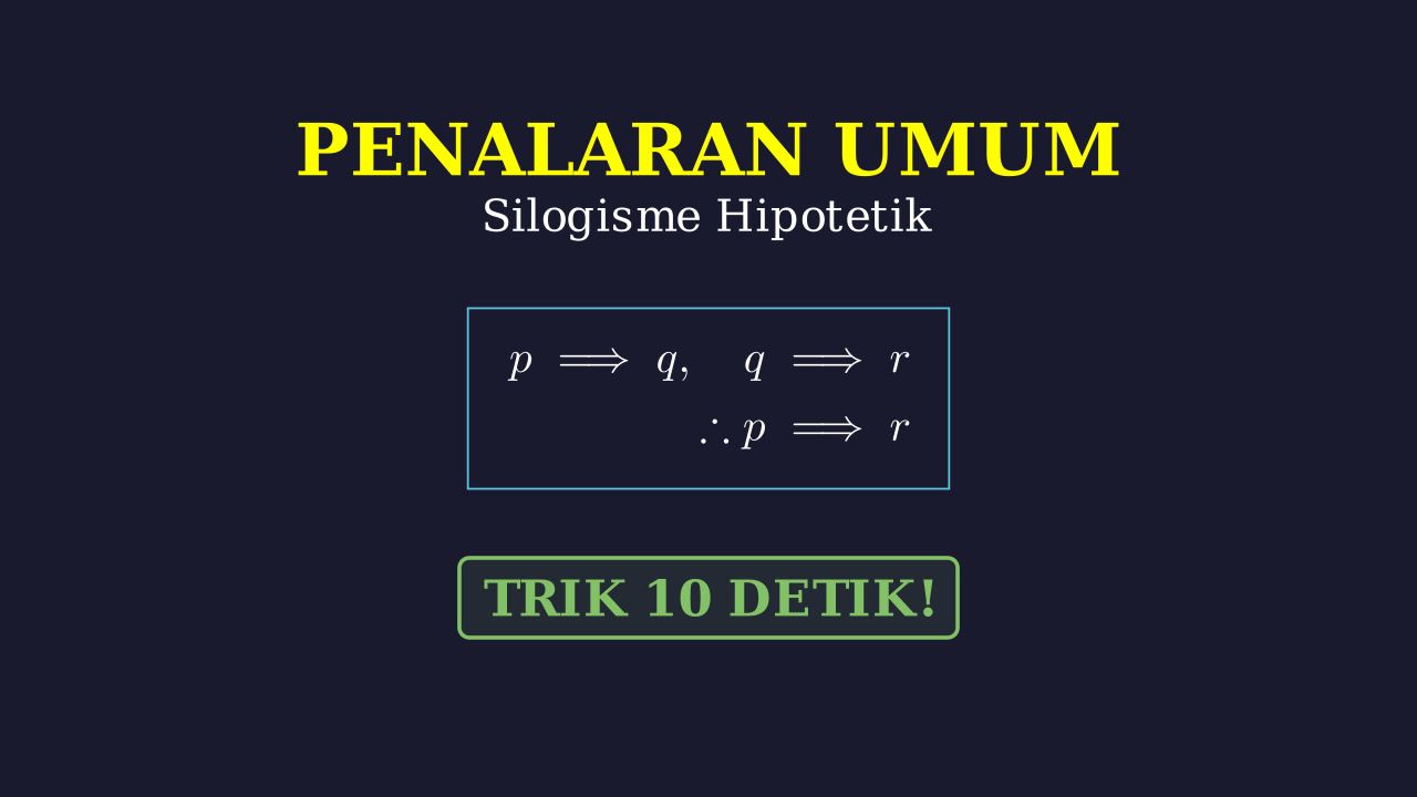 Silogisme Hipotetis: Penalaran Umum