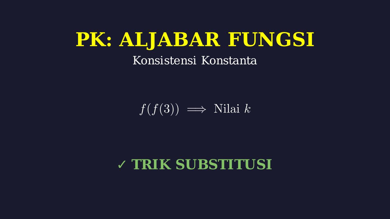 Konsistensi Konstanta dalam Substitusi Fungsi