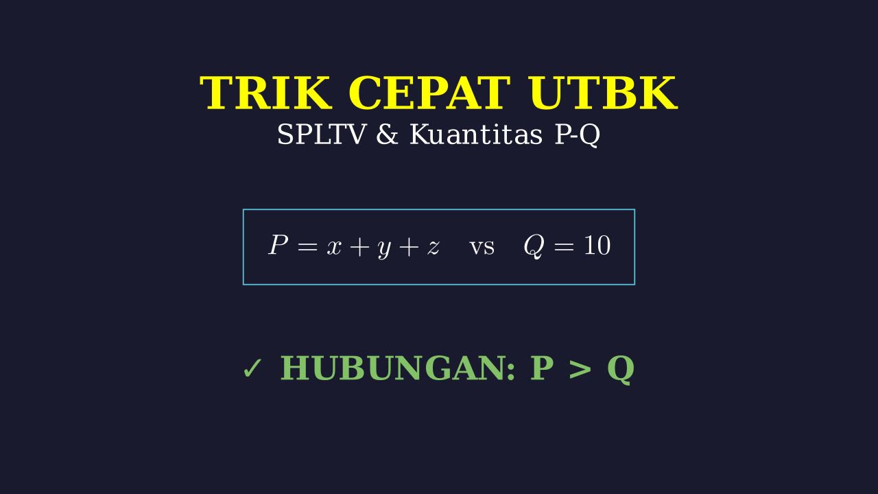 Trik SPLTV: Hubungan Kuantitas P & Q