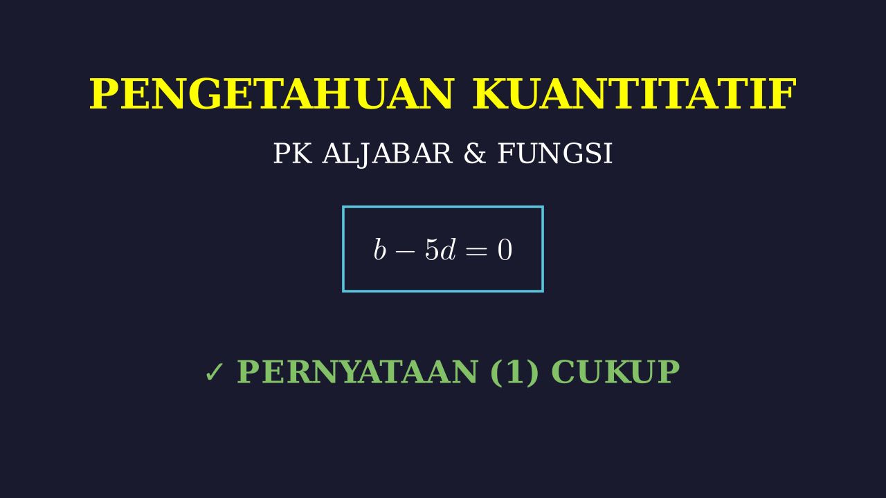 Analisis Pernyataan: b - 5d = 0