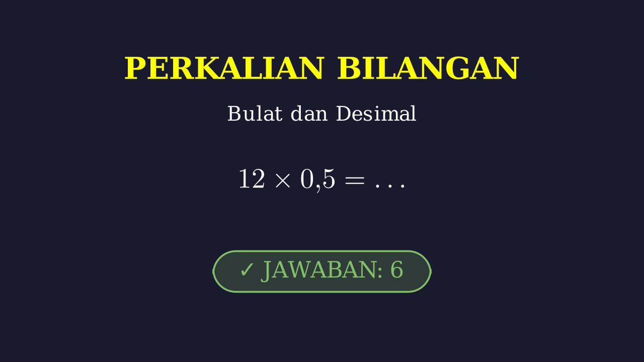 Perkalian Bilangan Bulat dan Desimal