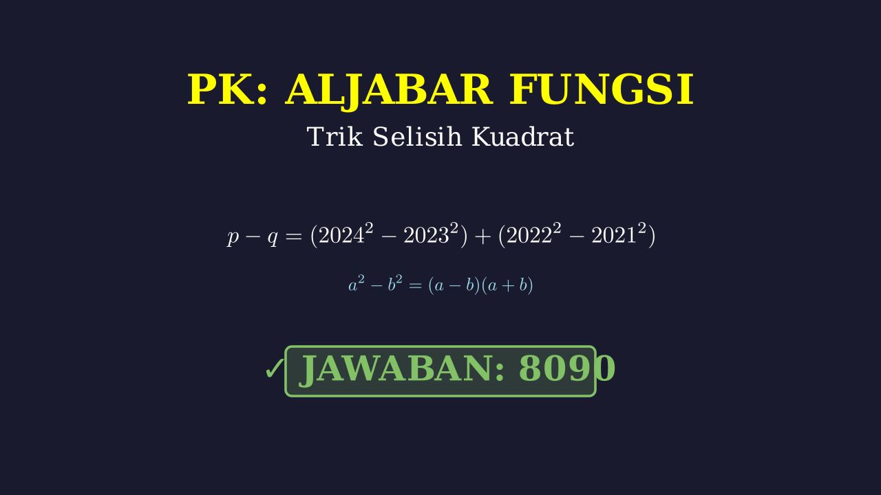 Menghitung Nilai p - q: Konsep Selisih Dua Kuadrat