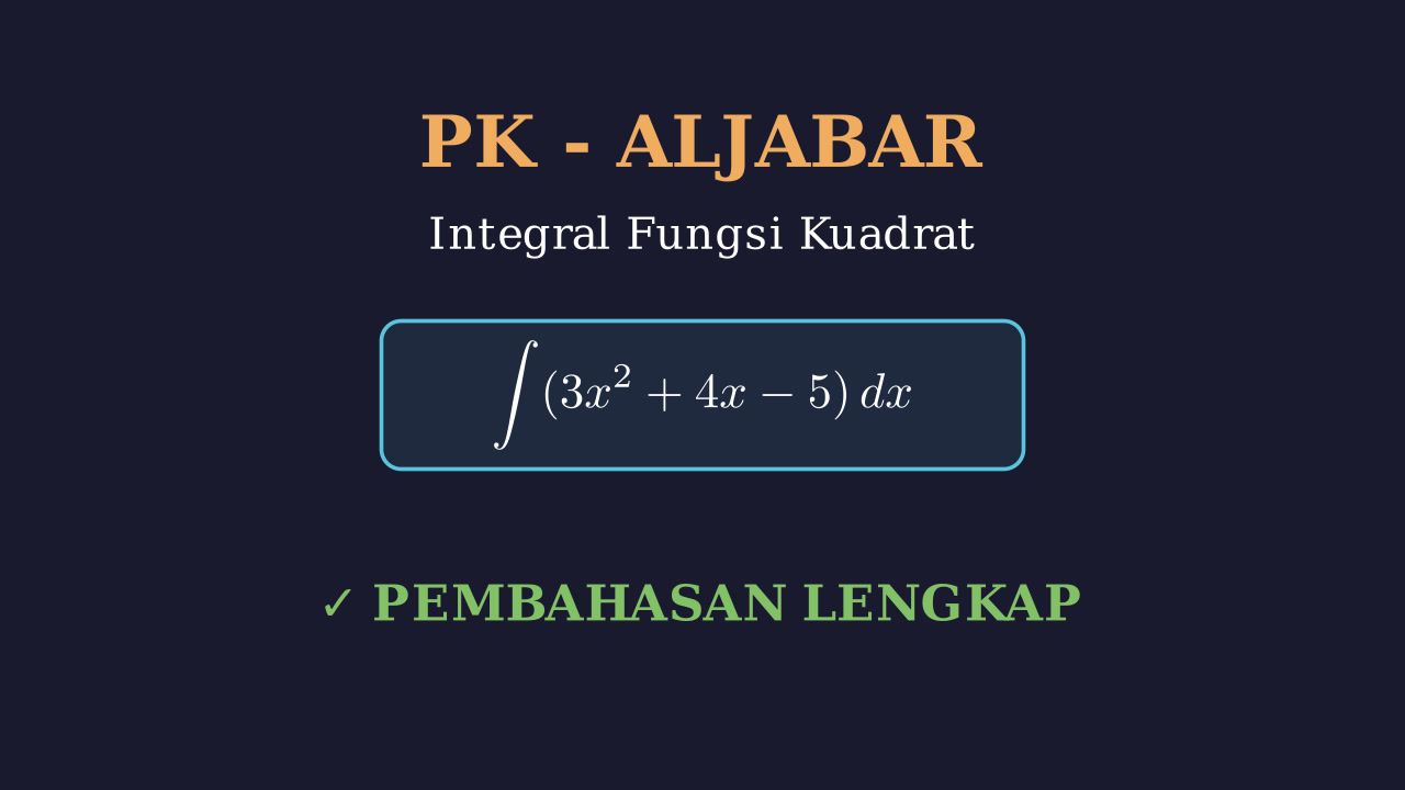 Integral Fungsi Aljabar: Bentuk Kuadrat
