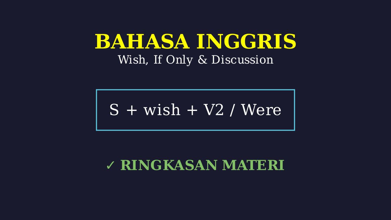 Subjunctive Wish & Discussion Text