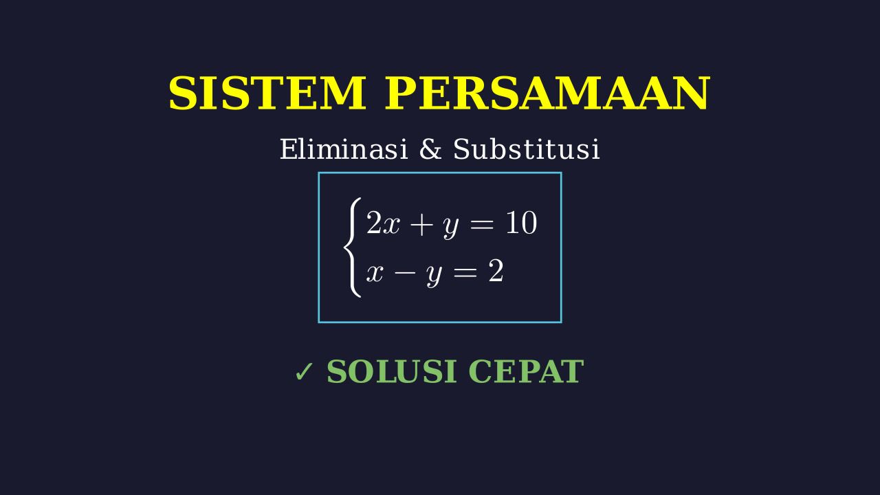 SPLDV: Metode Eliminasi & Substitusi