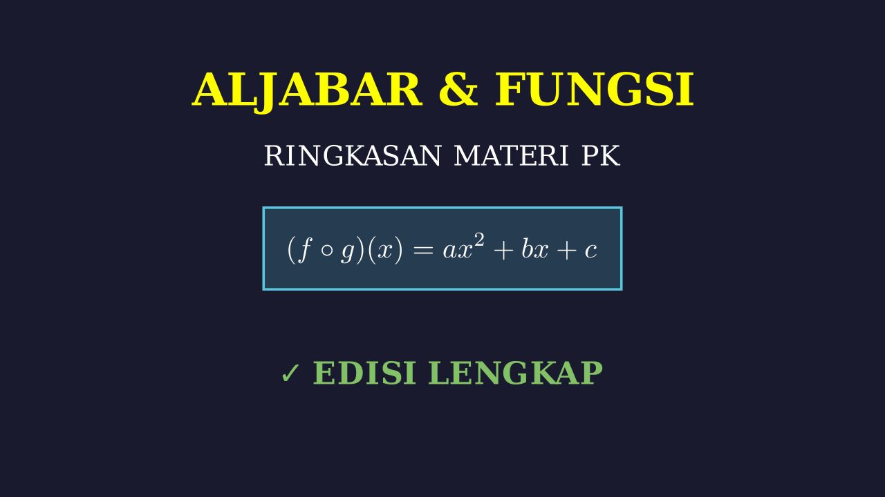 Aljabar dan Fungsi: Materi PK Lengkap