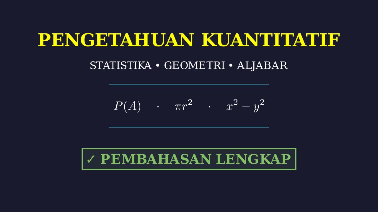 Latihan Soal: Statistika, Geometri, & Aljabar