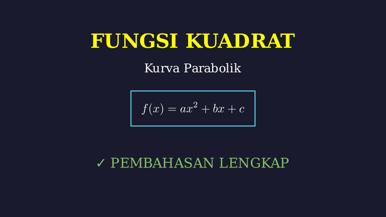 Fungsi Kuadrat: Kurva Parabolik