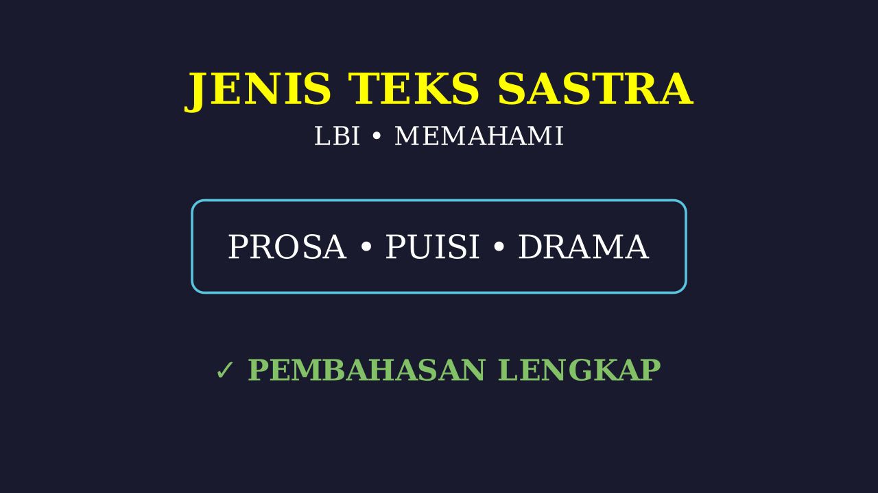 Mengenal Jenis Teks Sastra