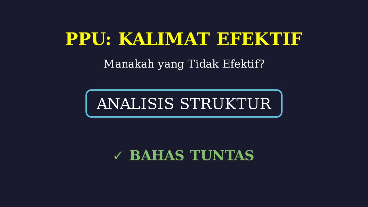 Mengidentifikasi Kalimat Tidak Efektif