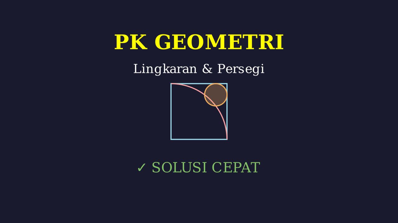 Geometri: Lingkaran Menyinggung Seperempat Lingkaran