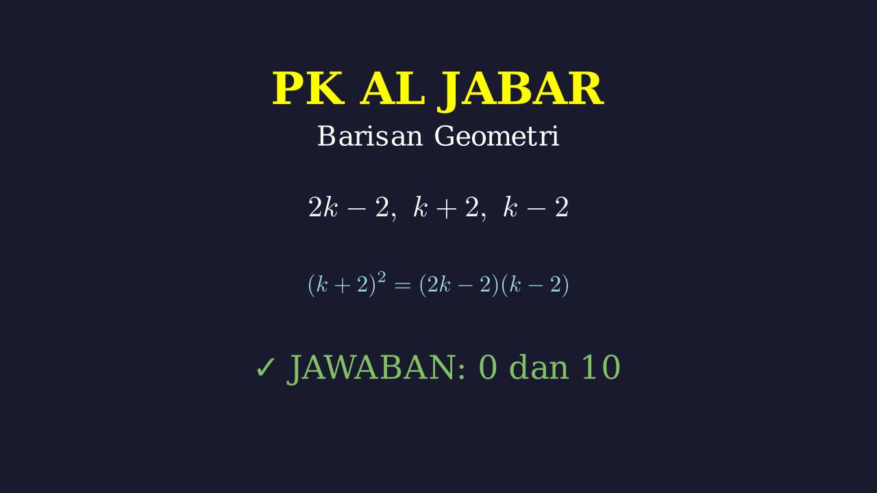 Menentukan Nilai k Barisan Geometri