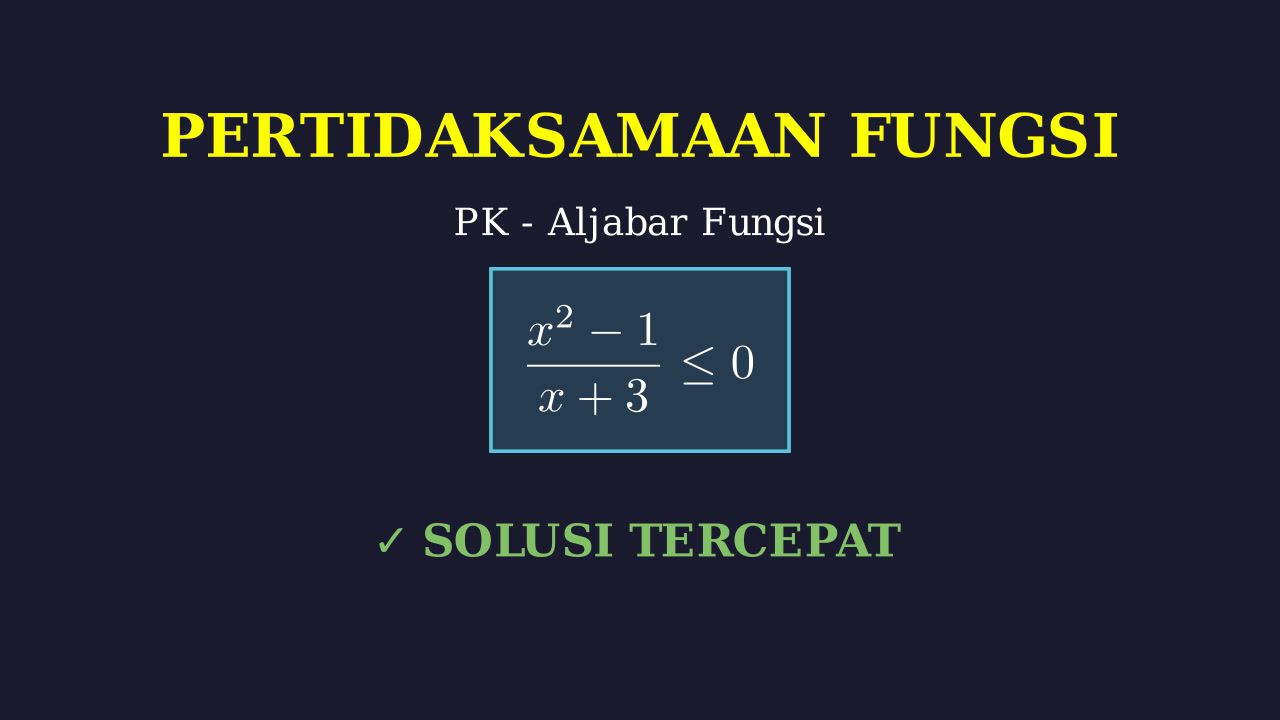 Pertidaksamaan Aljabar Fungsi