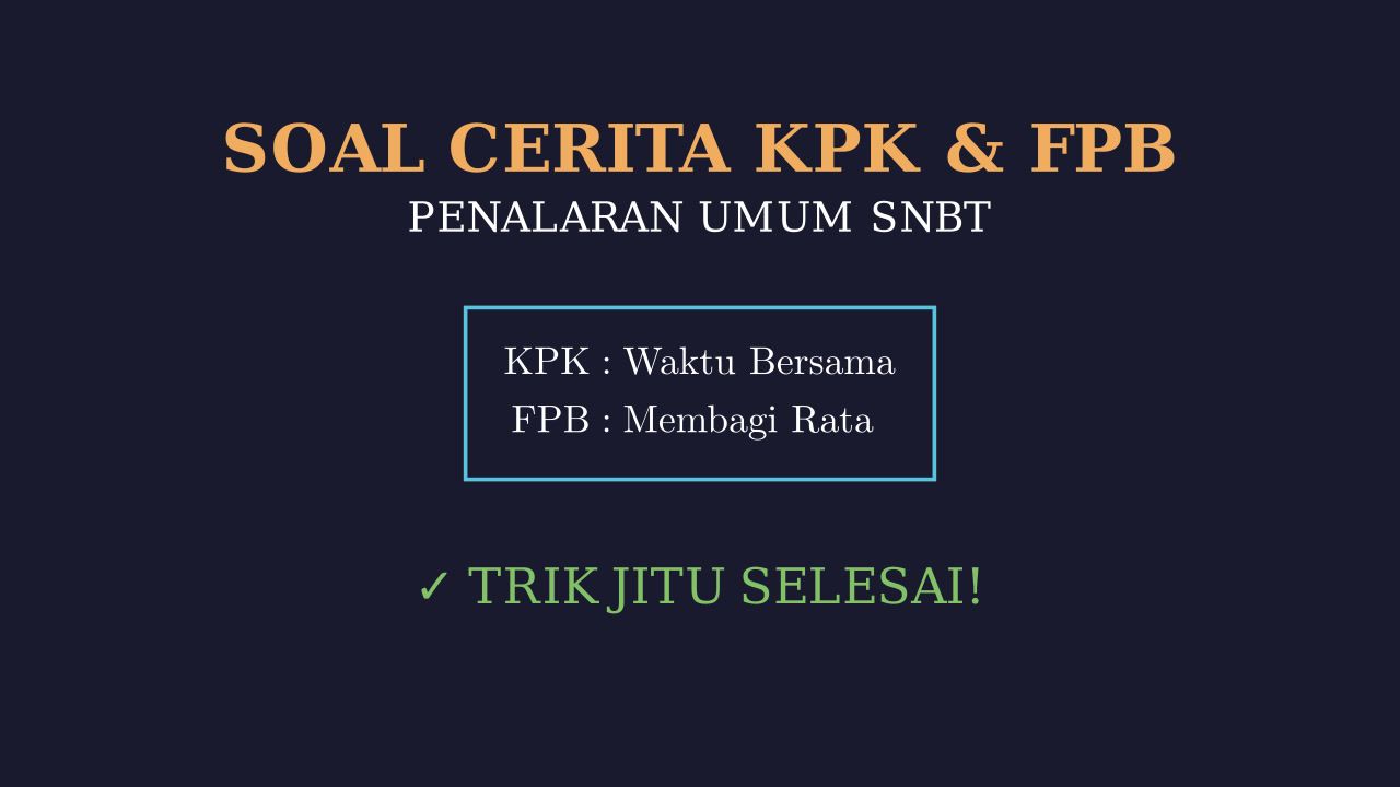 Soal Cerita KPK & FPB: Strategi UTBK SNBT