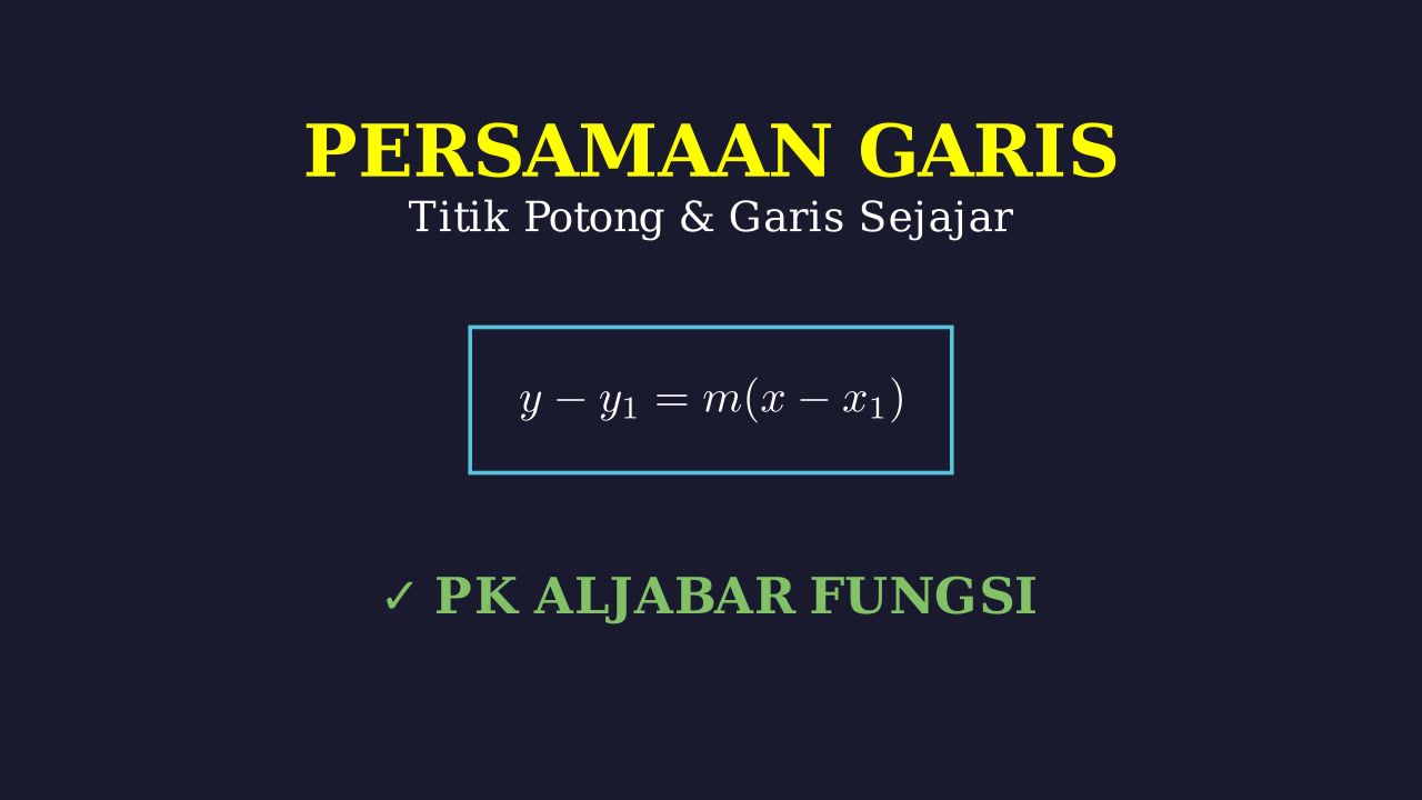 Persamaan Garis Lurus: Titik Potong dan Sejajar