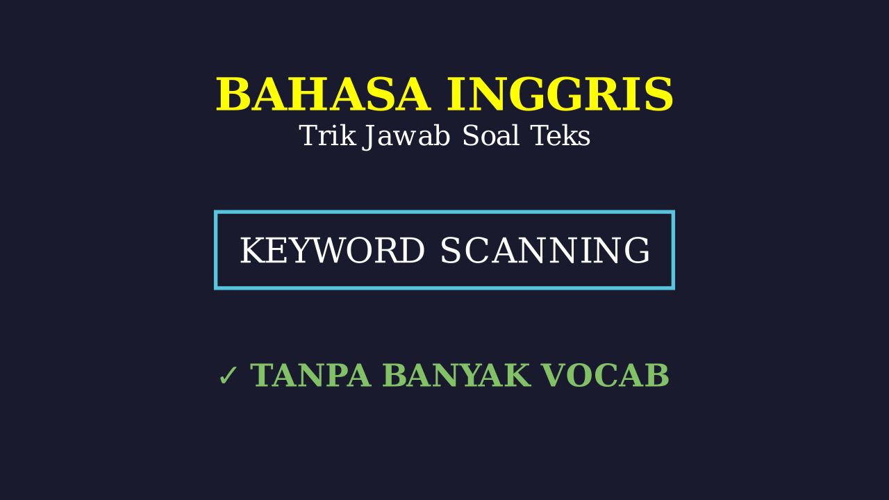 Trik Jawab Teks Bahasa Inggris Minim Kosakata