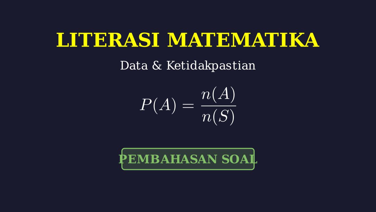 Pembahasan Soal Literasi Matematika