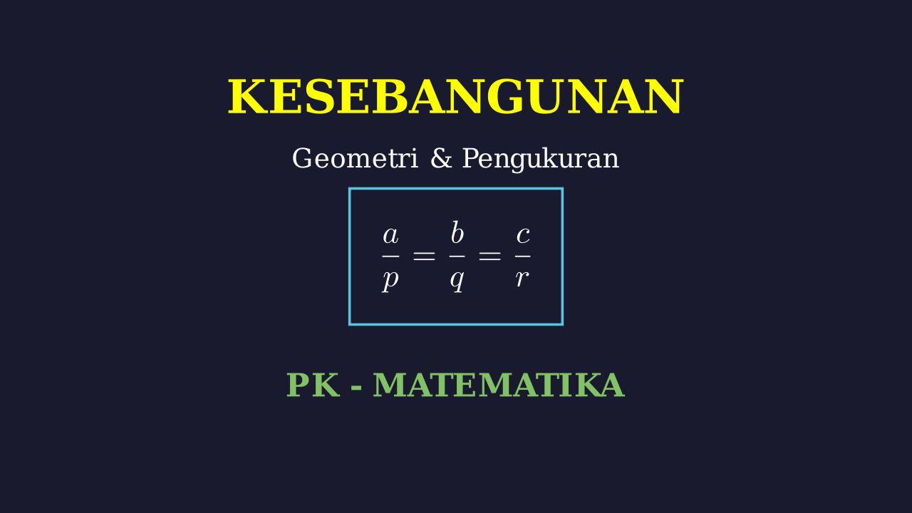 Kesebangunan: Konsep dan Contoh Soal