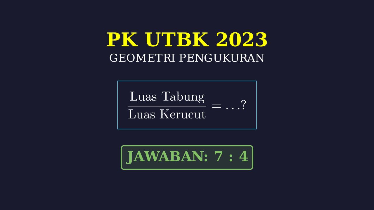 Perbandingan Luas Permukaan Tabung dan Kerucut