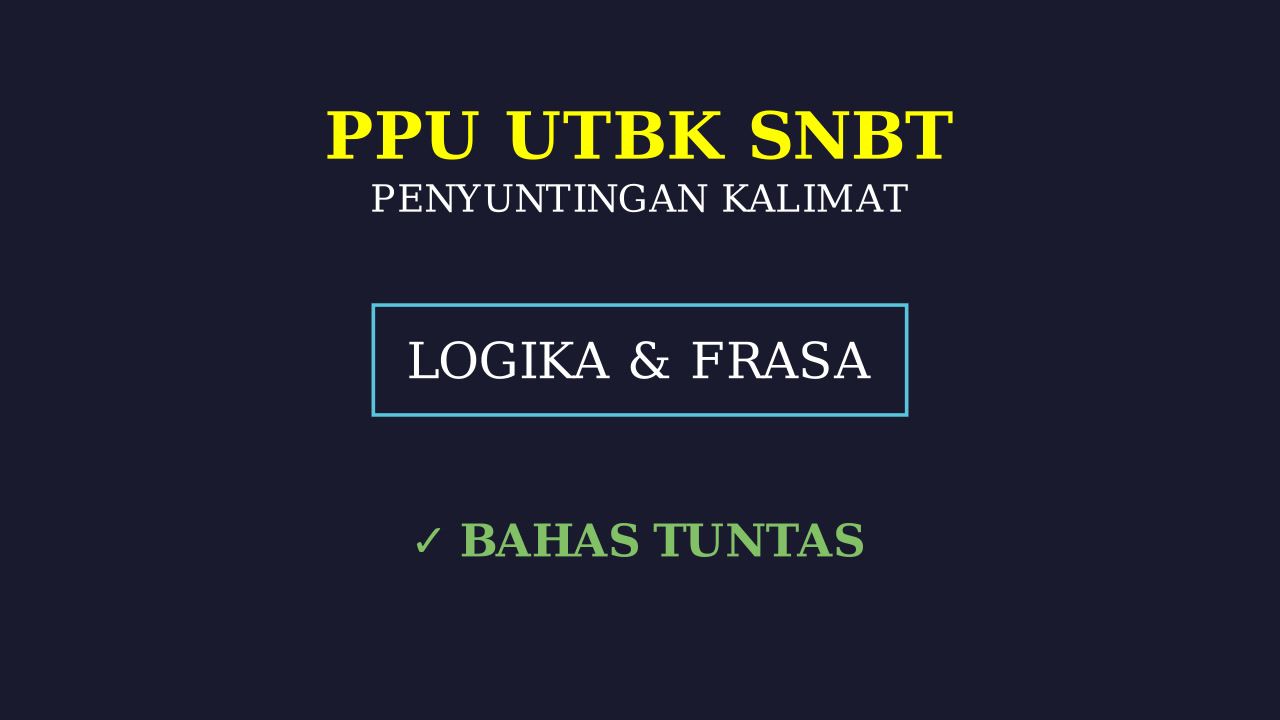 Penyuntingan Kalimat: Frasa dan Logika