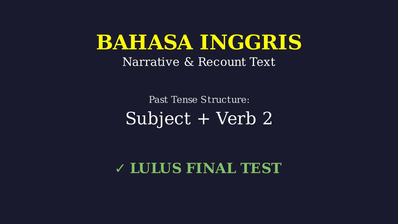 English Final Test: Narrative, Recount, & Descriptive