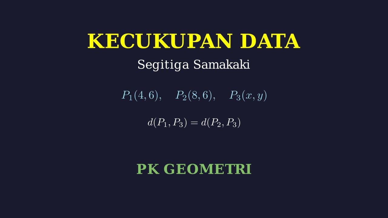 Kecukupan Data: Segitiga Samakaki