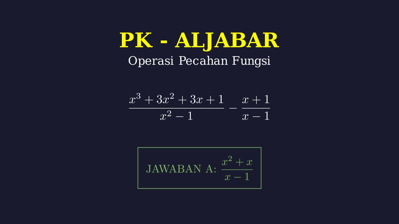 Pengurangan Pecahan Bentuk Aljabar
