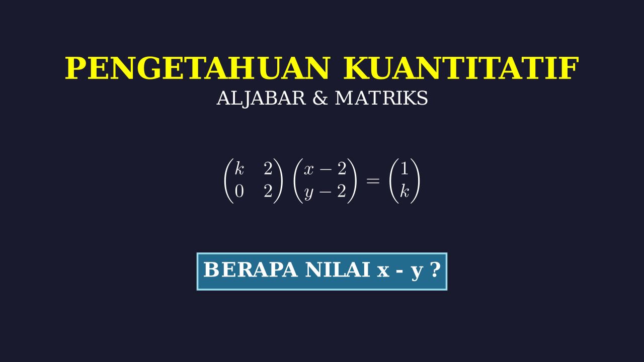 Persamaan Matriks: Mencari Nilai x - y