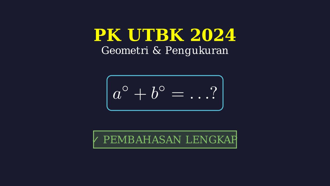 Menghitung Jumlah Sudut: Soal UTBK