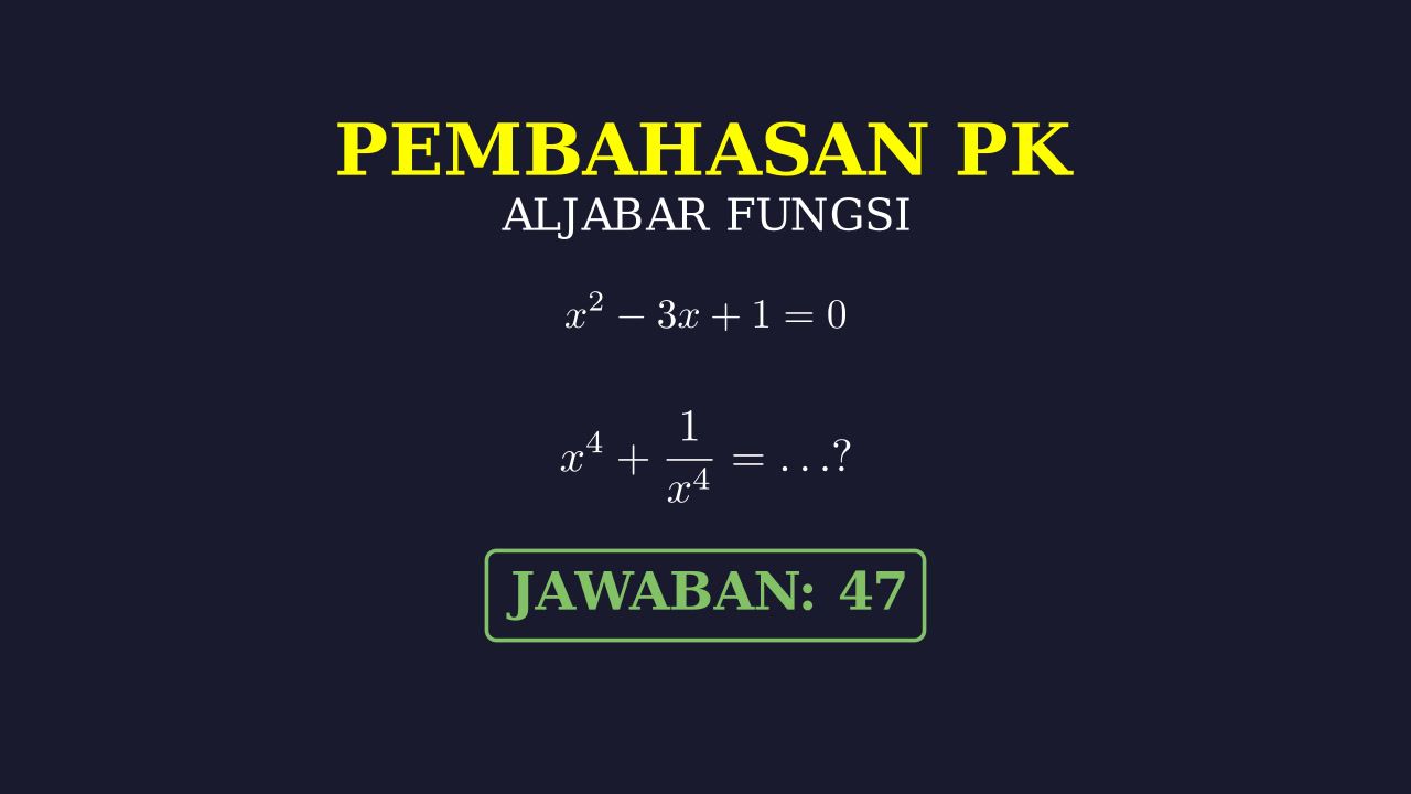 Aljabar: Menghitung x^4 + 1/x^4