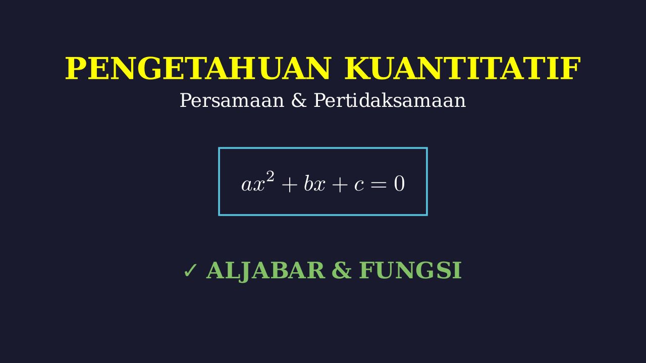 Persamaan dan Pertidaksamaan Linear & Kuadrat