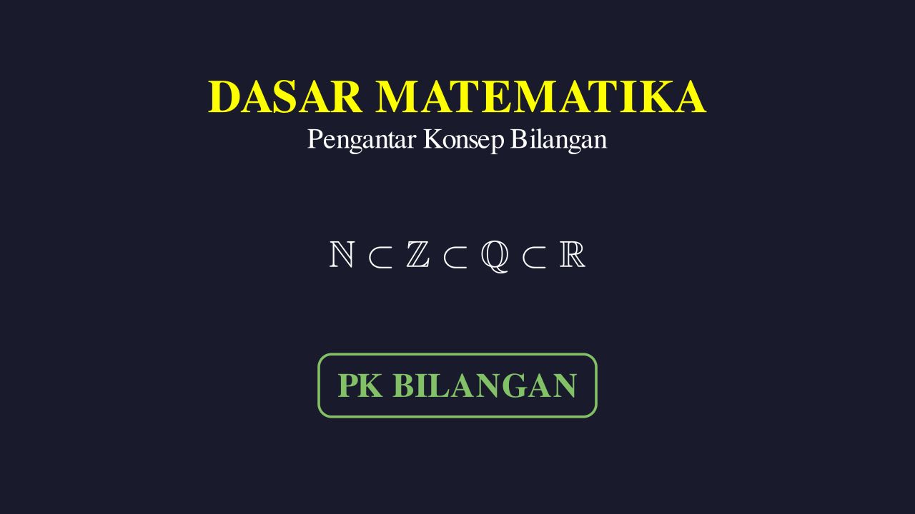 Dasar Matematika dan Konsep Bilangan