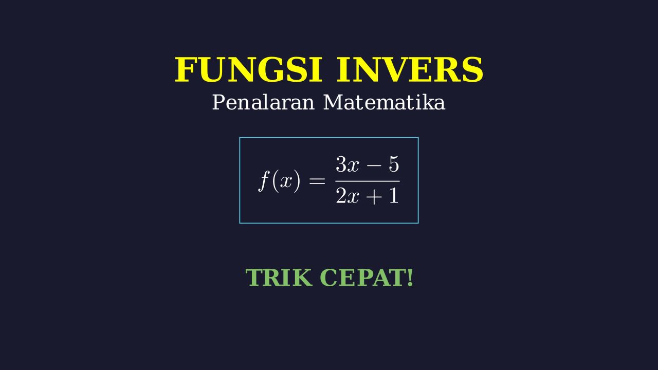 Langkah Menentukan Fungsi Invers