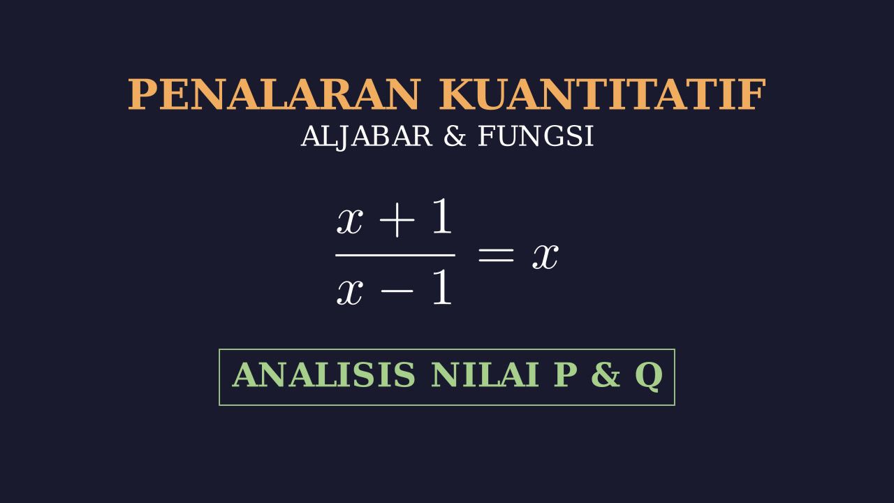 Perbandingan Kuantitas P dan Q: Aljabar