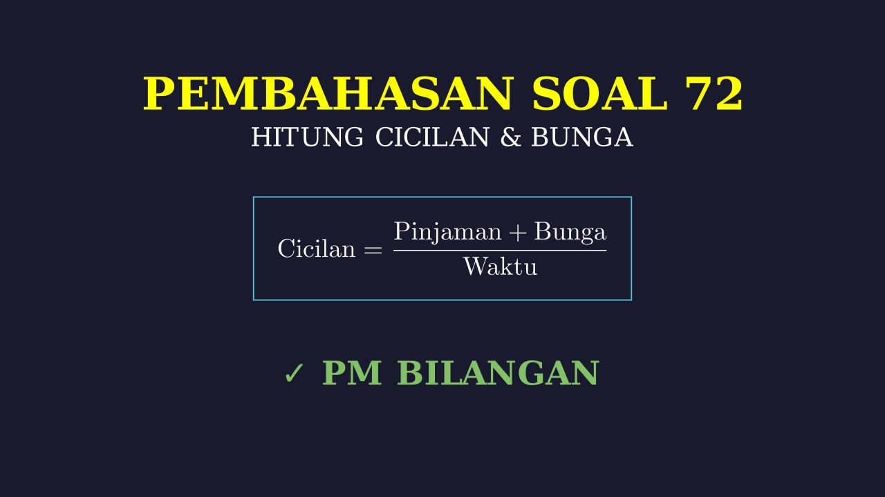 Menghitung Cicilan Bulanan dan Bunga
