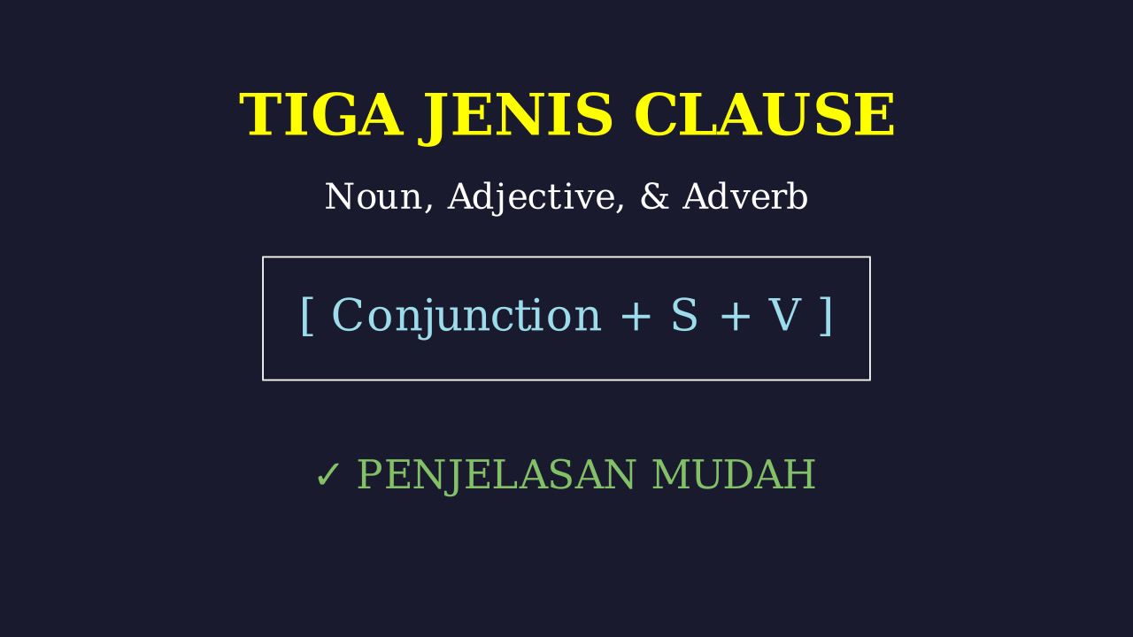 Memahami Noun, Adjective, dan Adverb Clause