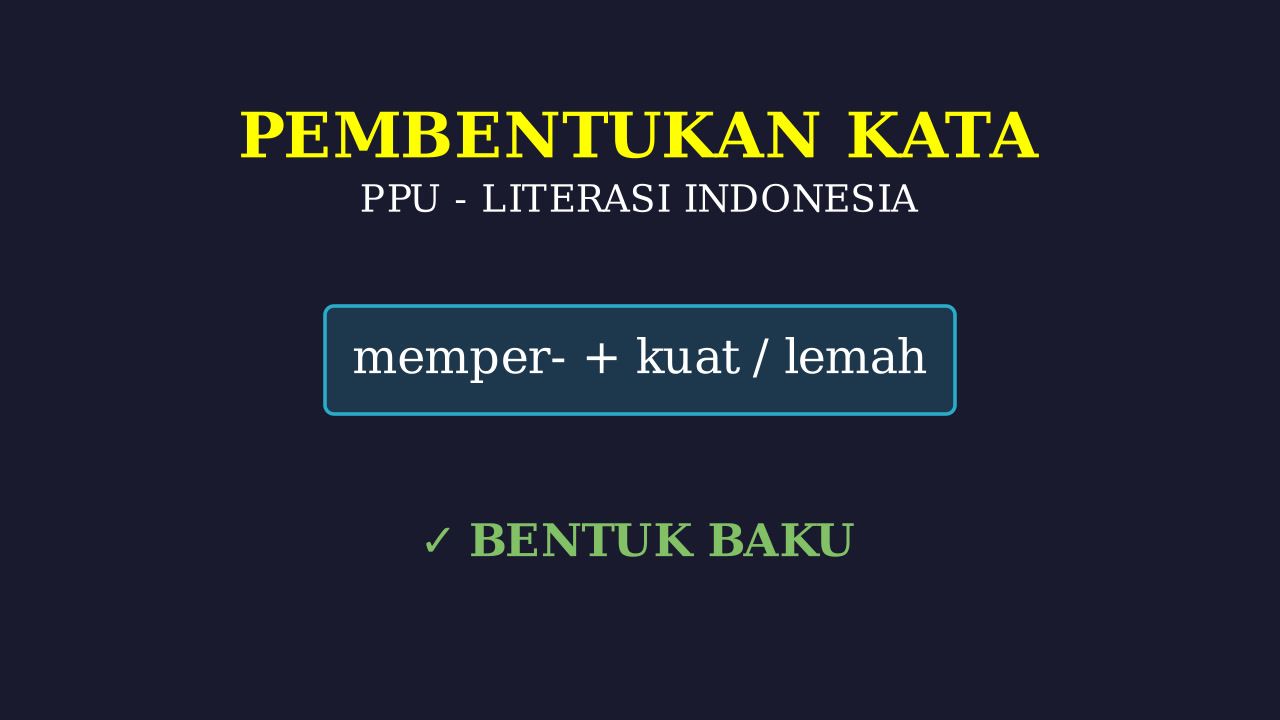 Memperkuat dan Memperlemah Argumen