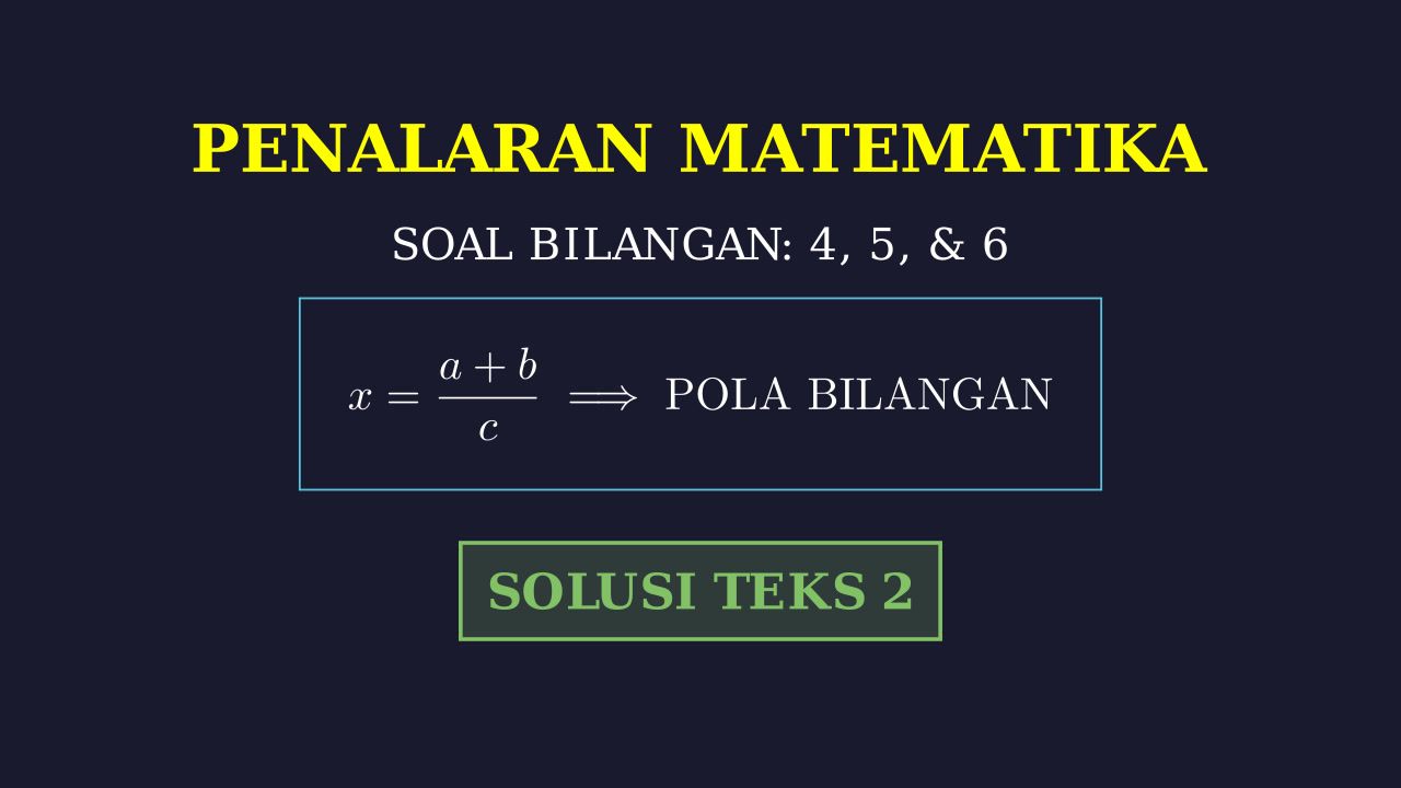 Pembahasan Soal Teks 2: Nomor 4, 5, & 6