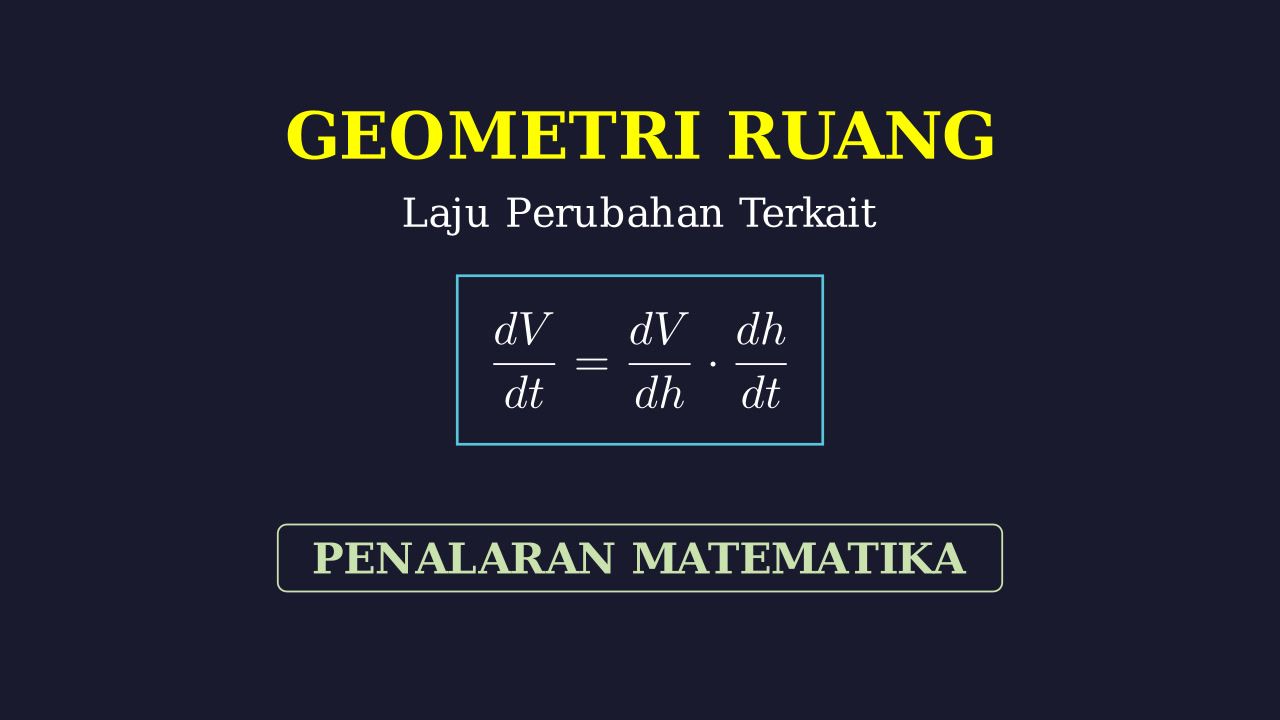 Aplikasi Turunan: Laju Terkait Geometri Ruang