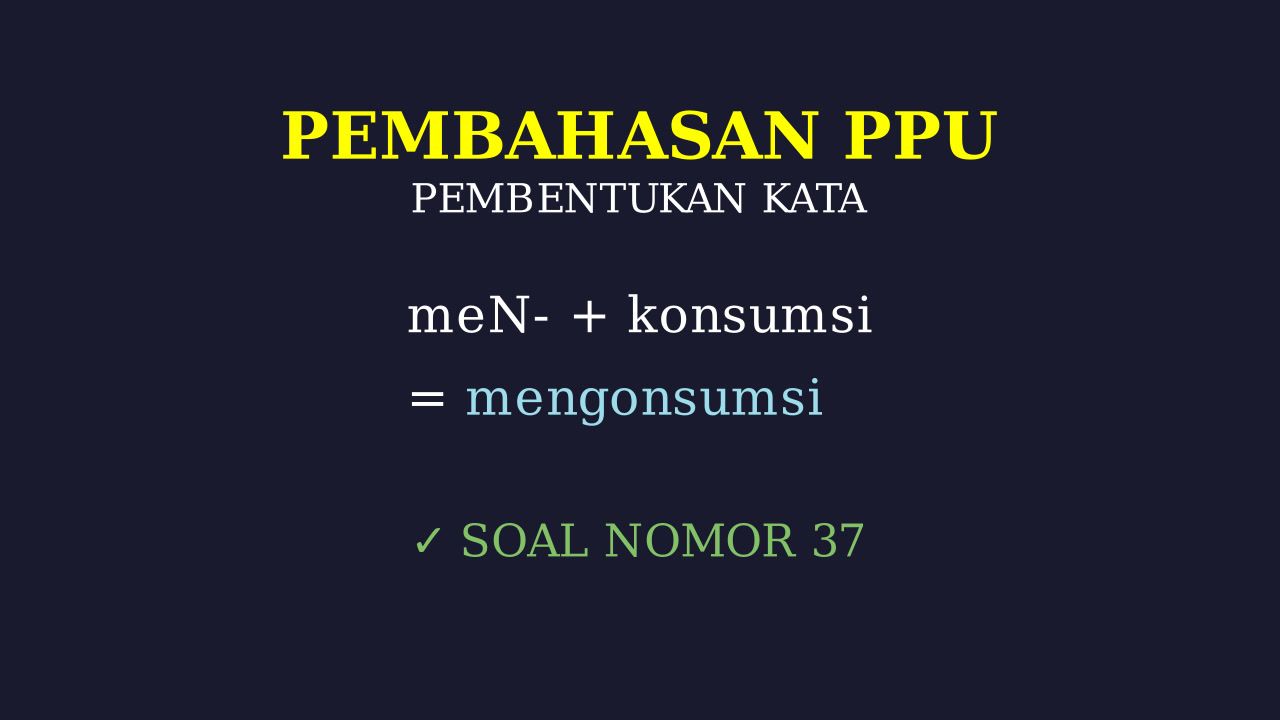 Bedah Soal 37: Analisis Teks Bacaan