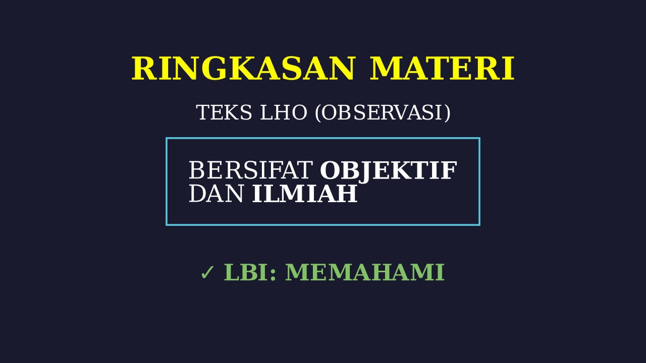 Mengenal Teks Laporan Hasil Observasi (LHO)
