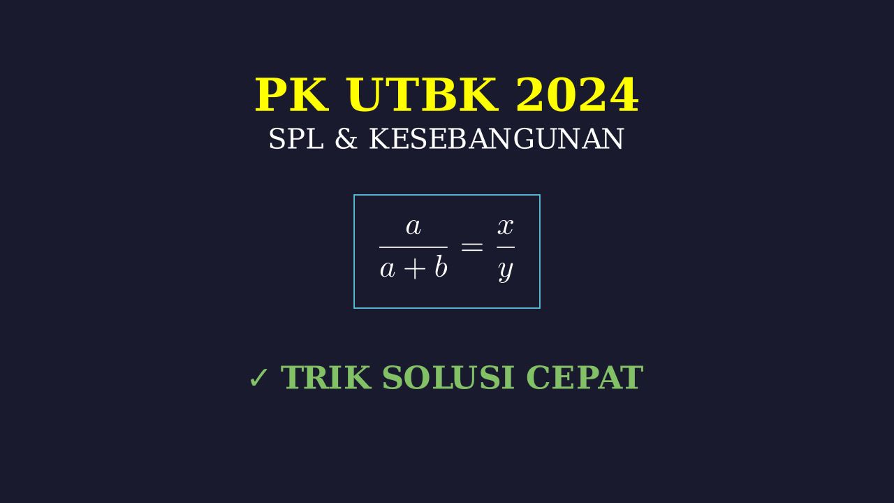 PK UTBK: Persamaan Linear & Kesebangunan Segitiga