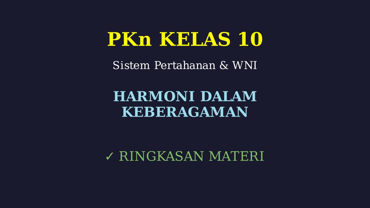 PKn Kelas 10: Pertahanan, Harmoni, & Kewarganegaraan