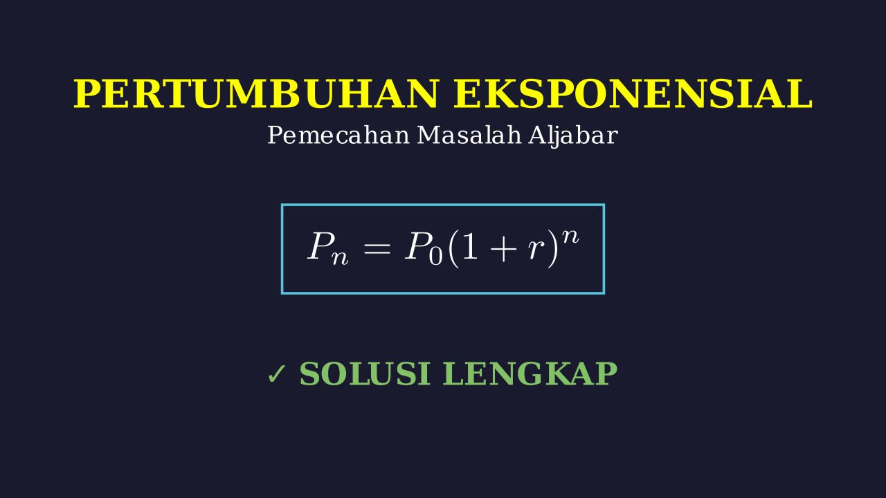 Pertumbuhan Eksponensial: Pemecahan Masalah
