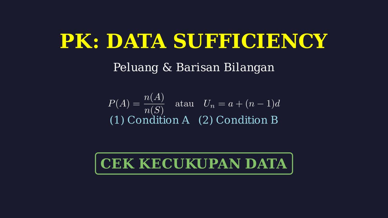 Data Sufficiency: Peluang dan Barisan Bilangan