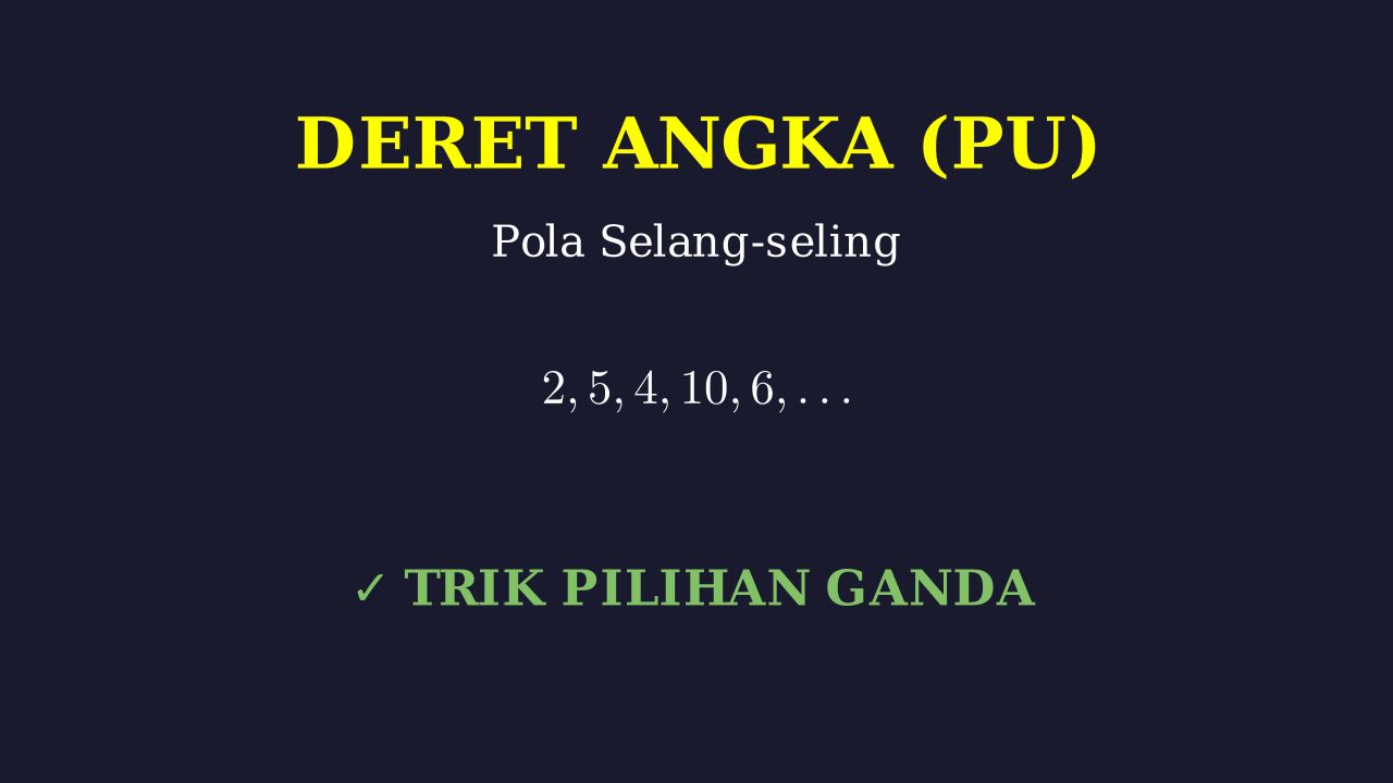 Trik Deret Angka Pola Selang-seling